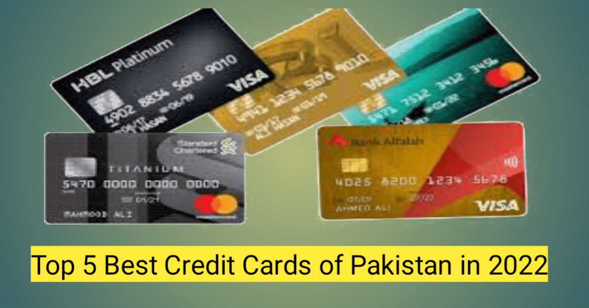 Top 5 Best Credit Cards of Pakistan in 2022