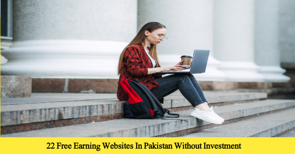 22 Free Earning Websites In Pakistan